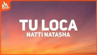 Natti Natasha – Tu Loca [Letra]