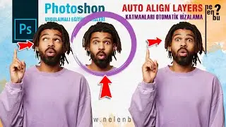Benzerlikten Faydalanarak Katmanları Otomatik Hizalama (Auto Align Layers) - Photoshop Dersleri