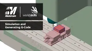WorldSkills Mastercam Tutorial | Simulation and Generating G-Code