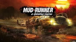 МЕСИМ ГРЯЗЬ в MudRunner. Испытания : ПОЕЗДКА К БАБУШКЕ; ПЕРЕСЕЧЬ РЕКУ; ЭКСПЕДИЦИЯ.