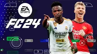 RELEASE EA SPORTS FC 24 PPSSPP CAMERA PS5 ANDROID OFFLINE UPDATE REAL FACES KITS AND FULL TRANSFERS
