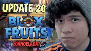 Se Cancelo la Update 20 de Blox Fruits 😨?