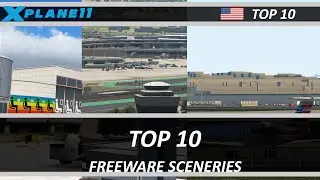 X-Plane 11 - TOP 10 FREEWARE Addon Sceneries