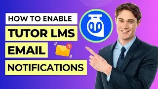 How To Enable Tutor LMS Email Notification (Complete Guide) | How To Send Emails From Tutor LMS