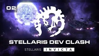 Part Two | Stellaris Dev Clash | Stellaris Invicta