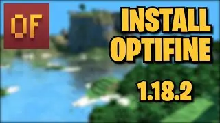 How to Install Optifine for Minecraft 1.18.2!