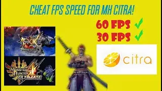 CHEAT FPS SPEED FOR MH CITRA! (30 & 60)