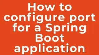 How to configure port for a Spring Boot application