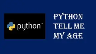 what is my age PYTHON