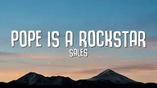 SALES - Pope is a rockstar (Lyrics)