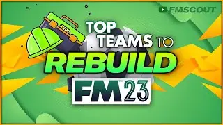 FM23 Teams to REBUILD | Football Manager 2023 Save Ideas