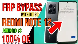 Redmi Note 12 Frp Bypass without pc | miui 14 Android 13 working 100%