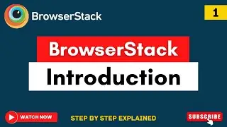 BrowserStack Introduction | Mobile Cross Browser Testing | BrowserStack Tutorial 