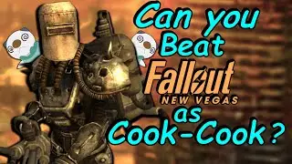 Can you Beat Fallout New Vegas as Cook Cook?