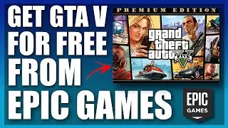 How To Get GTA V (PREMIUM EDITION) For FREE On EPIC GAMES