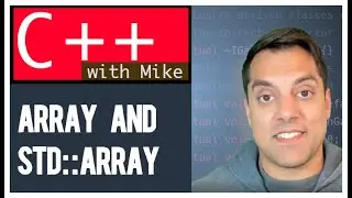Raw Arrays and std::array in C++ | Modern Cpp Series Ep. 13