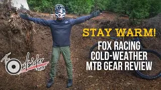 Stay Warm! Fox Racing Cold-Weather MTB Gear Review