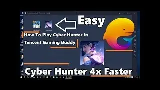 Play Cyber Hunter In Tencent Gaming Buddy