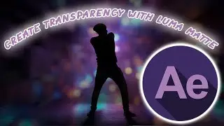 Create Transparency With Luma Matte in After Effects