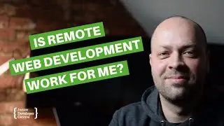 Is Remote Web Development Work For Me? [Working From Home]