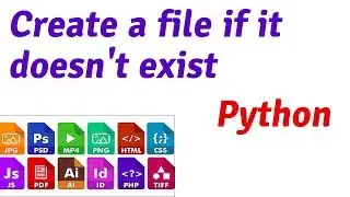 Python Tutorial: Create a file if it doesn't exist in python only a few lines of code (2019)