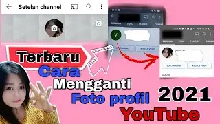 Cara Mudah Mengganti Foto Profil YouTube. by vanesa vira charis