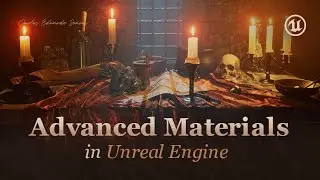 how to create Advanced Materials in Unreal Engine