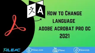 How to Change Language Adobe Acrobat Pro DC 2021 | FileAC