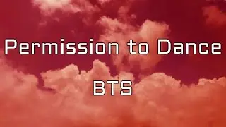 BTS - Permission to Dance (Lyrics)