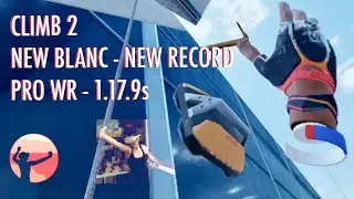 The Climb 2 - Pro WR speedrun, New Blanc 1.17.9s - VR Climbing in the City on the Oculus Quest 2