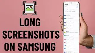 How to Take Long Scrolling Screenshot on Any Samsung Phone