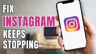 How to Fix Instagram Keeps Stopping | Instagram Keeps Crashing