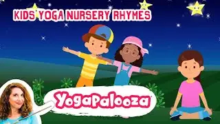 Kids Yoga Nursery Rhymes: Fun kids yoga with Twinkle Little Star, The Itsy Bitsy Spider and more!