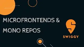 Mono repos at Swiggy | Microfrontends & Mono repos Explained | Tech Primers