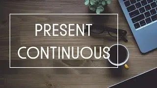 Present continuous примеры, present continuous диалог, предложения в present continuous