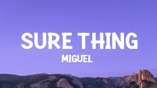 Miguel - Sure Thing (Lyrics)