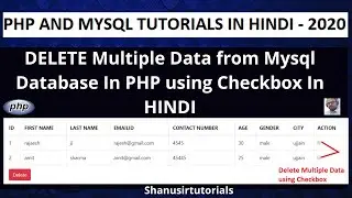 Delete Multiple Data/Records from MYSQL Database in  PHP using Checkbox in Hindi 2020