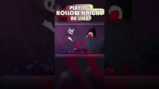 Playing HOLLOW KNIGHT be like - Animation