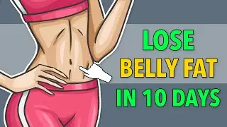 EXERCISE TO LOSE BELLY FAT IN 10 DAYS: WORKOUT TO LOSE WEIGHT AT HOME