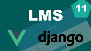 Django and Vue Learning Management System (LMS) Tutorial - Part 11 - Quiz