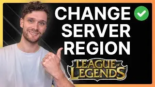 How To Change Server Region in League of Legends