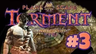 Planescape Torment Enhanced Edition Ep.3 - Deionarra - Let's Play Gameplay Walkthrough