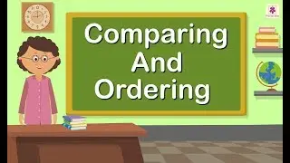 Comparing And Ordering | Mathematics Grade 1 | Periwinkle