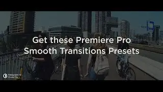 Smooth Transition Presets 🎬 by Chung Dha