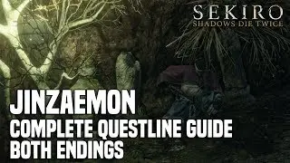 Sekiro Shadows Die Twice - JINZAEMON Complete Questline Guide BOTH ENDINGS