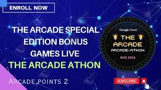 💡Live The Arcade Special Edition Bonus Games |  Arcade Athon August 2024 🚀 | #Qwiklabs