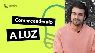 Compreendendo a Luz | Dicionário Audiovisual [UMP ACADEMY]
