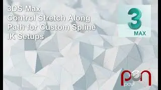 3DS Max, Control Stretch Along Path for Custom Spline IK Setups