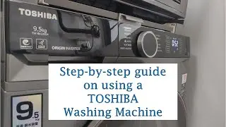 Step-by-Step Guide on The Use of a TOSHIBA Front Loading Washing Machine (Model no: TW-BK105G4S)