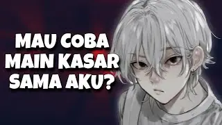 Yandere Boyfriend | Mau Coba Sama Aku? | Asmr boyfriend | Asmr Cowok | Asmr Boyfriend Yandere